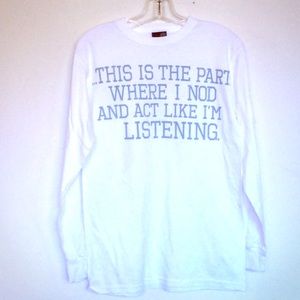 I’m Not Listening Long Sleeve t shirt
